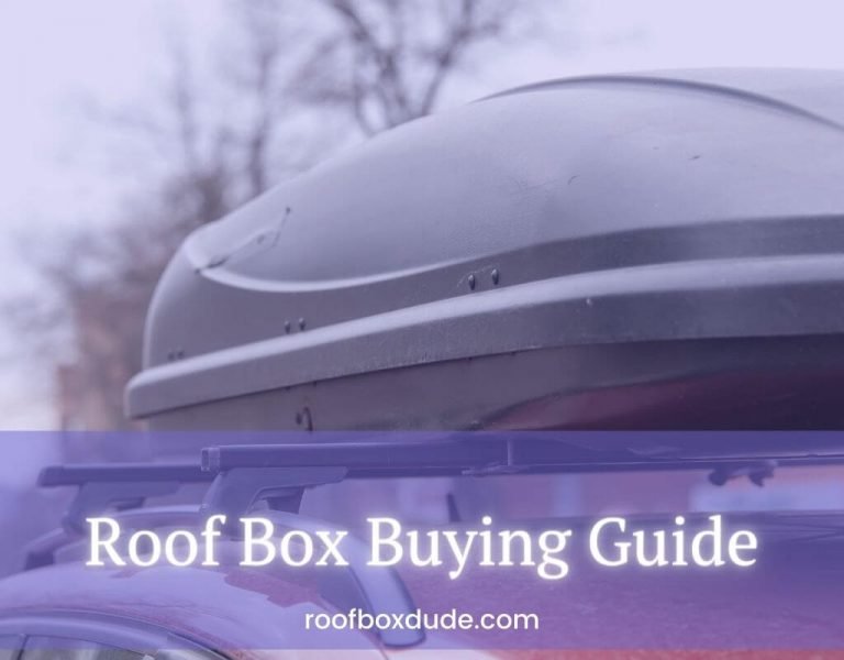 Roof Box Buying Guide: Best For 2021