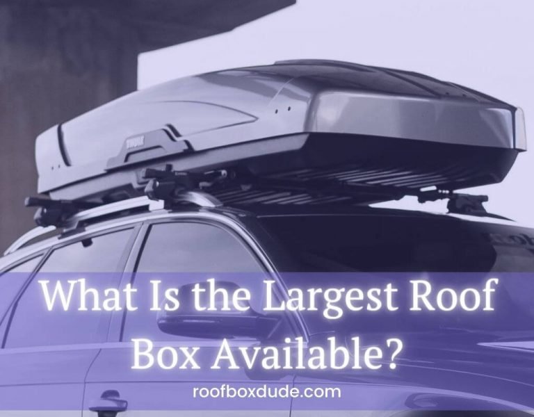 What Is the Largest Roof Box Available: 24 Cubic Feet!