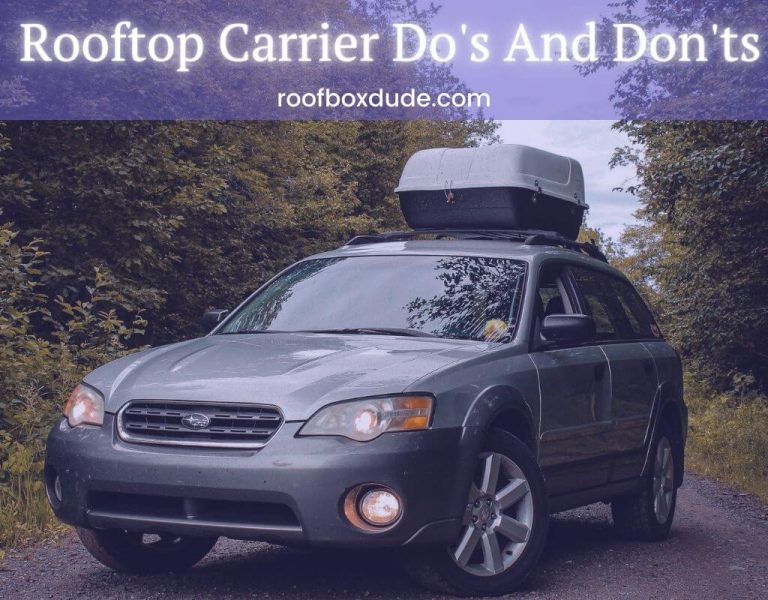 Rooftop Carrier Dos And Donts