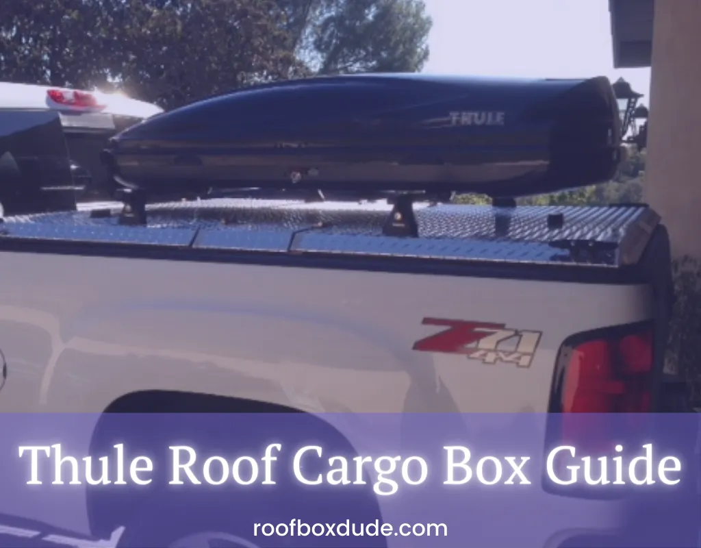 Thule Roof Cargo Box Guide